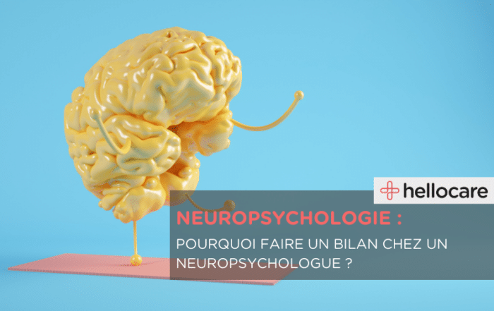 Bilan neuropsychologique : pourquoi faire un bilan chez un neuropsychologue ?