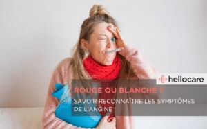 Angine rouge et angine blanche : Symptômes et traitements